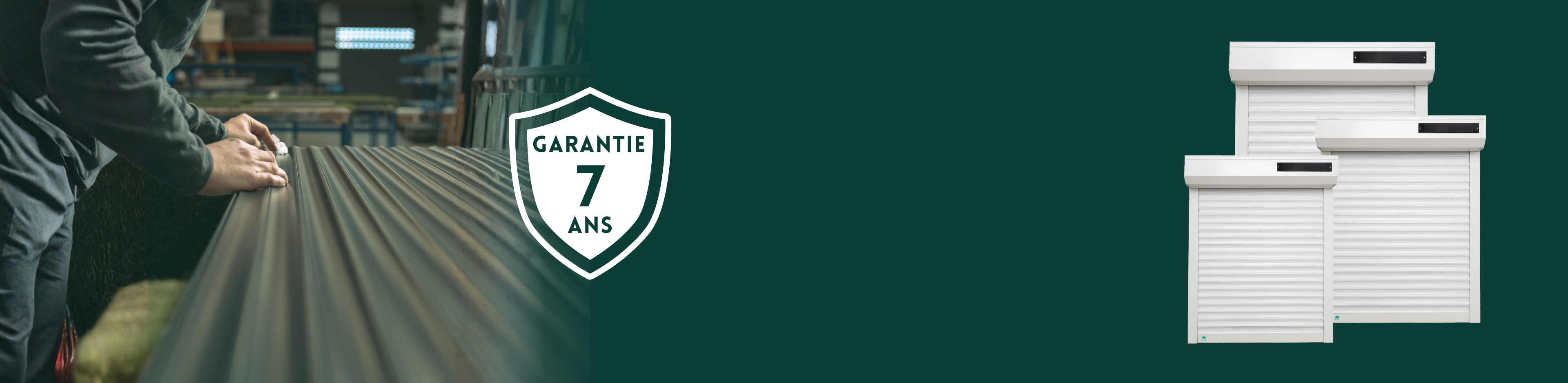 7ans de garantie sur les volets Sunvolet
